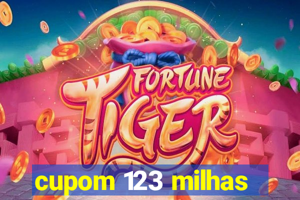 cupom 123 milhas