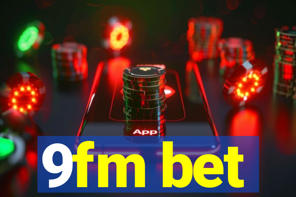 9fm bet