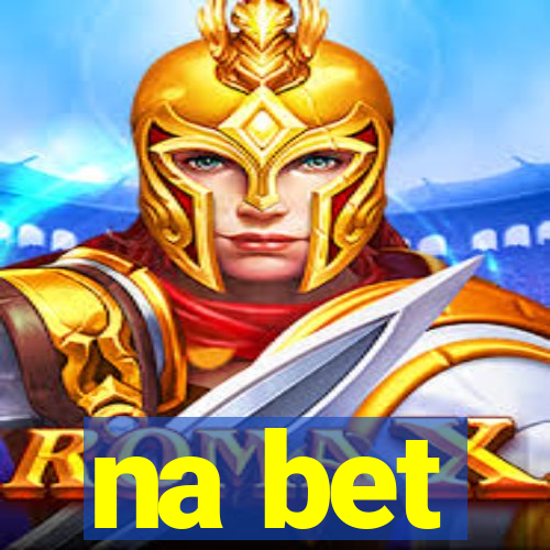 na bet
