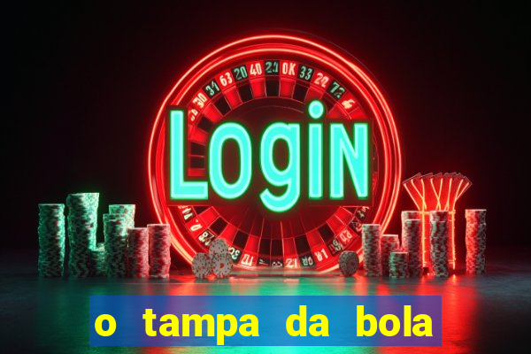 o tampa da bola ao vivo