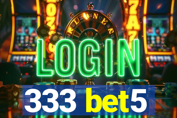 333 bet5