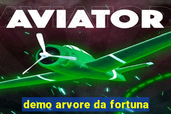 demo arvore da fortuna