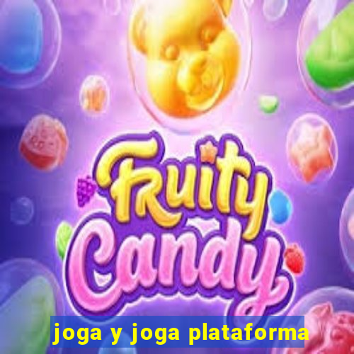 joga y joga plataforma