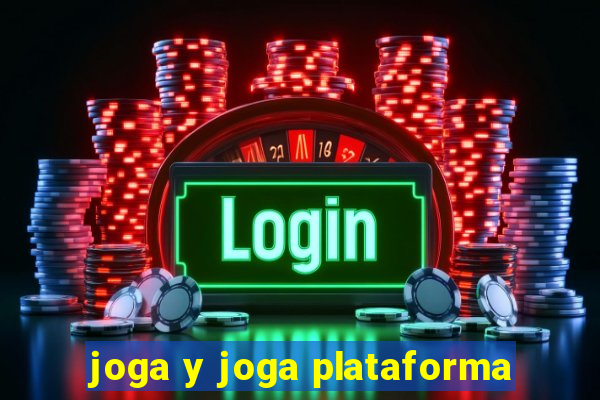 joga y joga plataforma