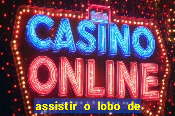 assistir o lobo de wall street grátis