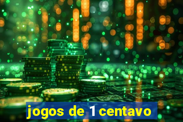 jogos de 1 centavo