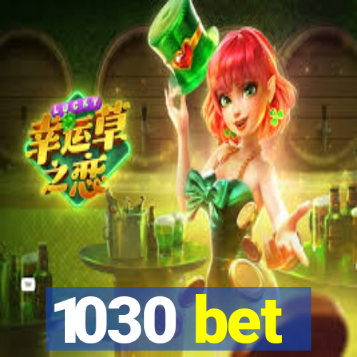1030 bet