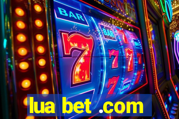 lua bet .com