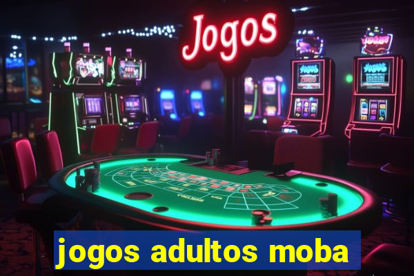 jogos adultos moba