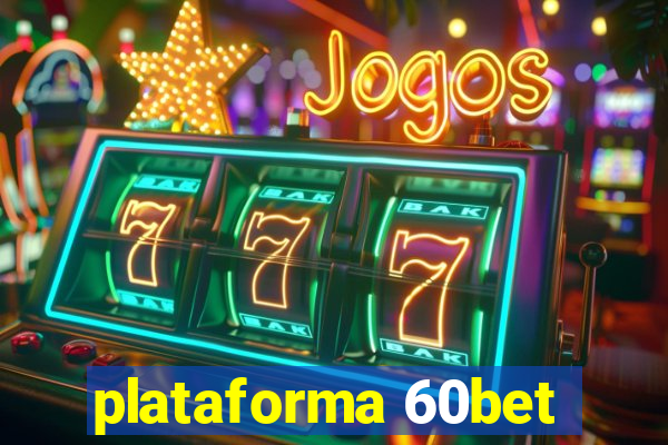 plataforma 60bet