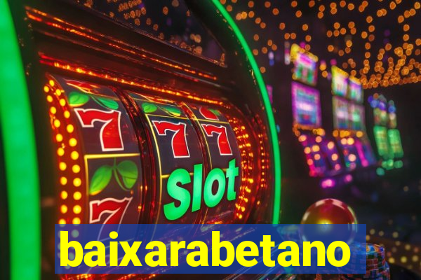 baixarabetano