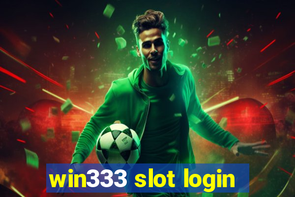 win333 slot login