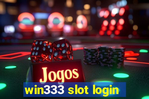 win333 slot login