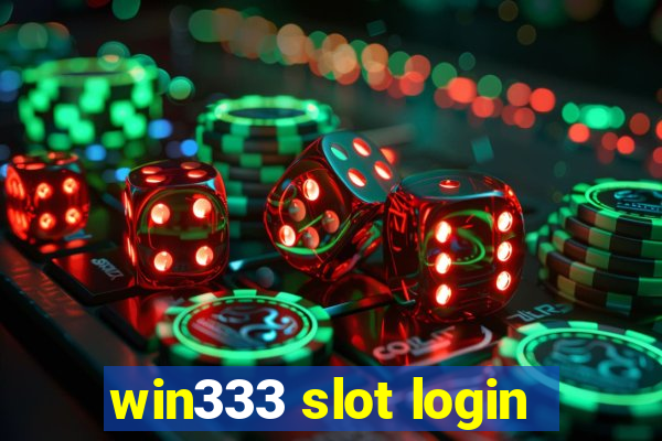 win333 slot login