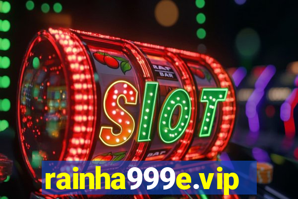 rainha999e.vip