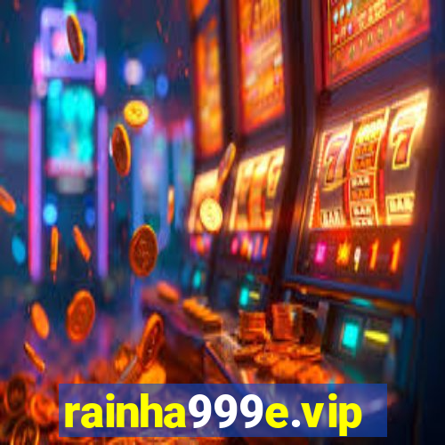 rainha999e.vip