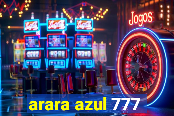 arara azul 777