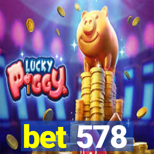 bet 578