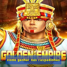 como ganhar nas raspadinhas