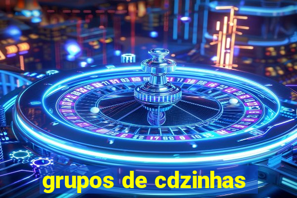 grupos de cdzinhas