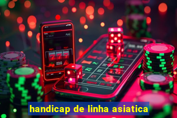 handicap de linha asiatica