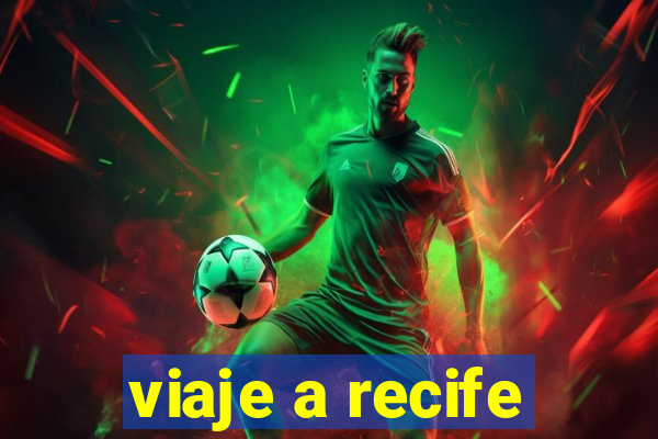 viaje a recife