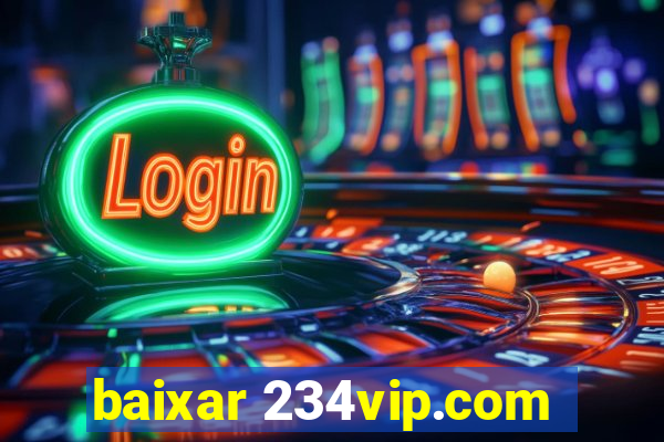 baixar 234vip.com