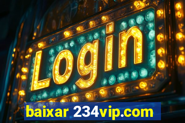 baixar 234vip.com