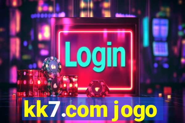 kk7.com jogo