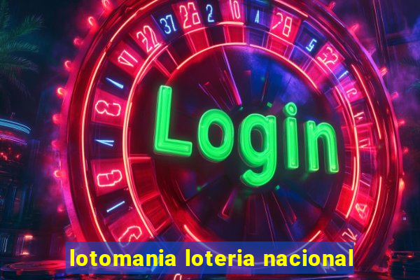 lotomania loteria nacional