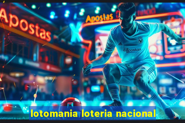 lotomania loteria nacional