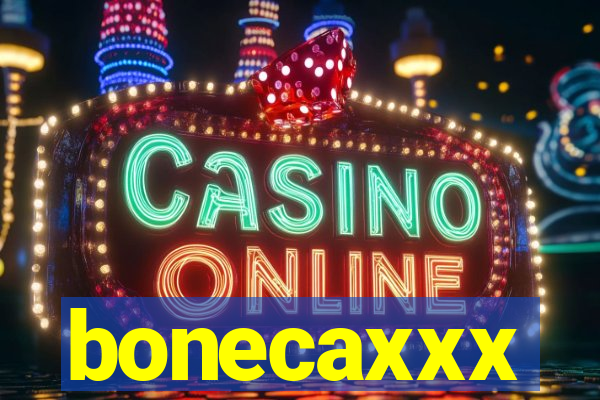 bonecaxxx