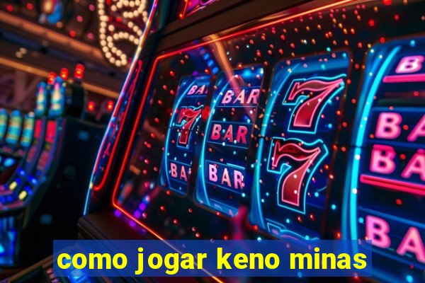 como jogar keno minas