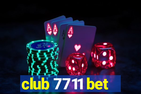 club 7711 bet