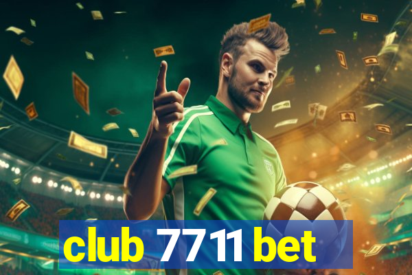 club 7711 bet