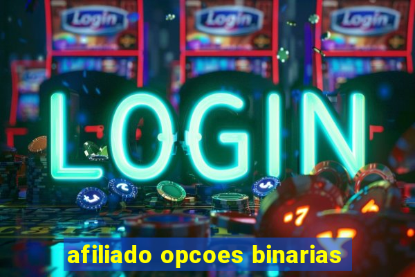 afiliado opcoes binarias
