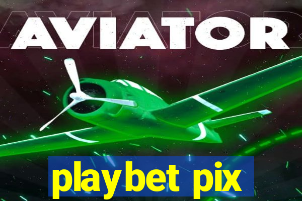 playbet pix