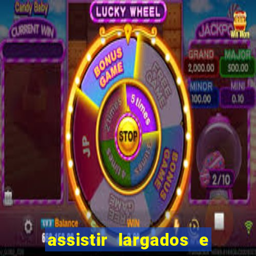 assistir largados e pelados a tribo