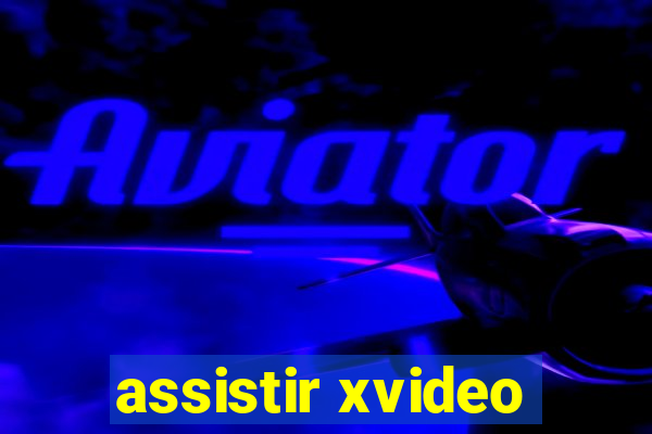 assistir xvideo