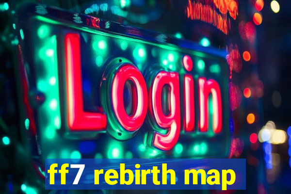 ff7 rebirth map