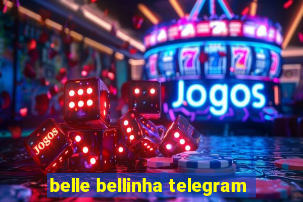 belle bellinha telegram