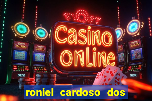 roniel cardoso dos santos preso