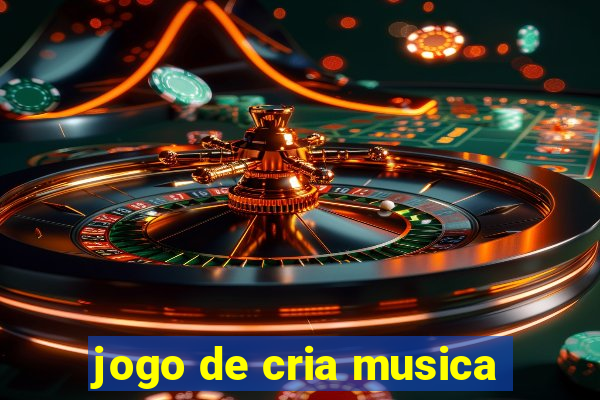 jogo de cria musica
