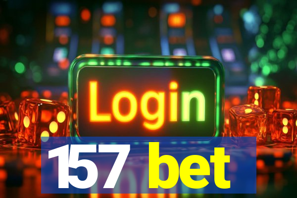 157 bet