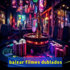 baixar filmes dublados