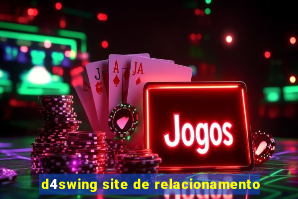 d4swing site de relacionamento
