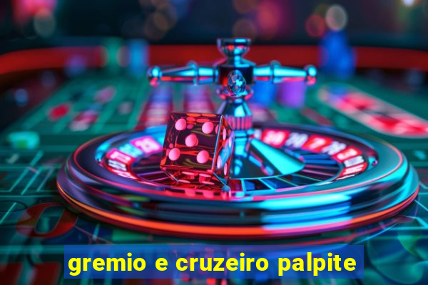 gremio e cruzeiro palpite