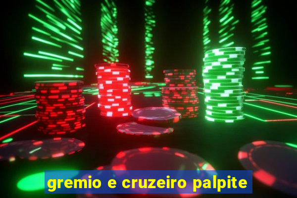gremio e cruzeiro palpite