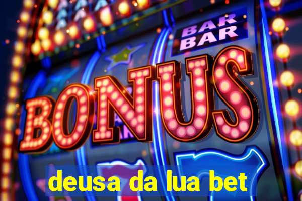 deusa da lua bet