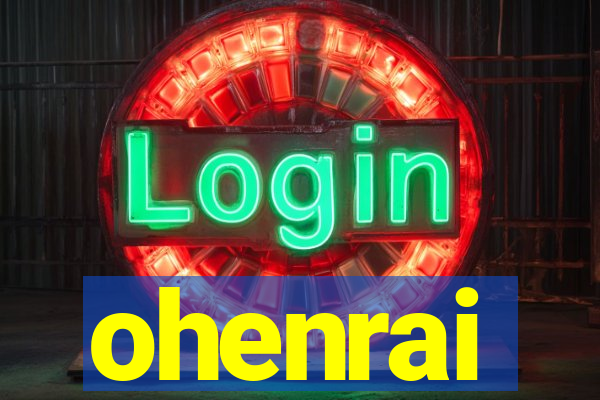 ohenrai